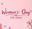 International Women's Day Gift Ideas for Every Woman in Your Life 