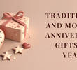 Wedding Anniversary Gifts: Traditional and Modern Anniversary Gifts by Year