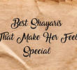 Best Shayaris That Make Her Feel Special