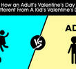 How Adult's Valentine is Different from Kid's