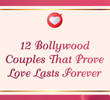 12 Bollywood Couples That Prove Love Lasts Forever 