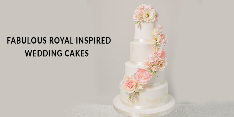 Fabulous Royal Inspired Wedding Cakes