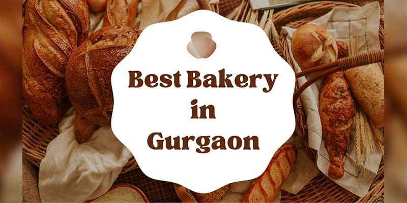 Best Bakery in Gurgaon for a Heavenly Blissful Experience