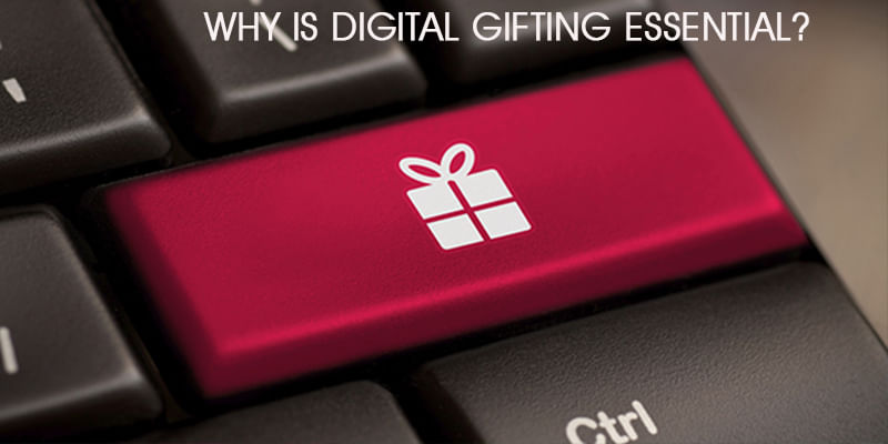 Why is Digital Gifting Essential?