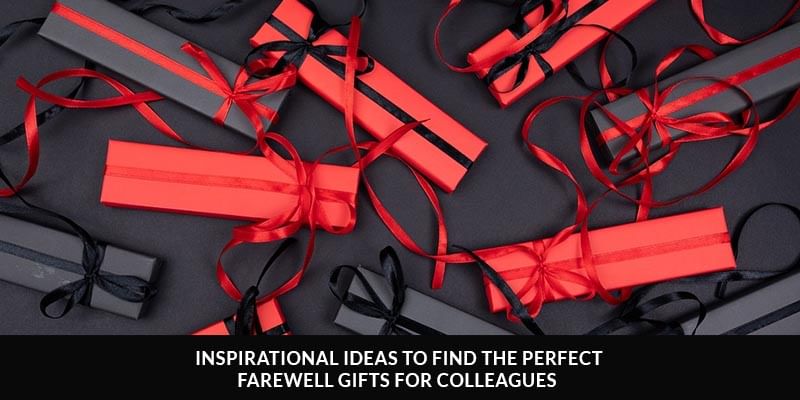 Inspirational Ideas To Find The Perfect Farewell Gifts For Colleagues