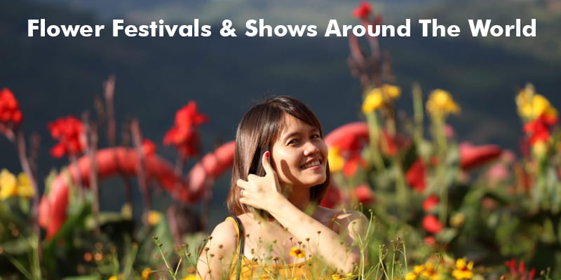 Flower Festivals and Shows Around The World