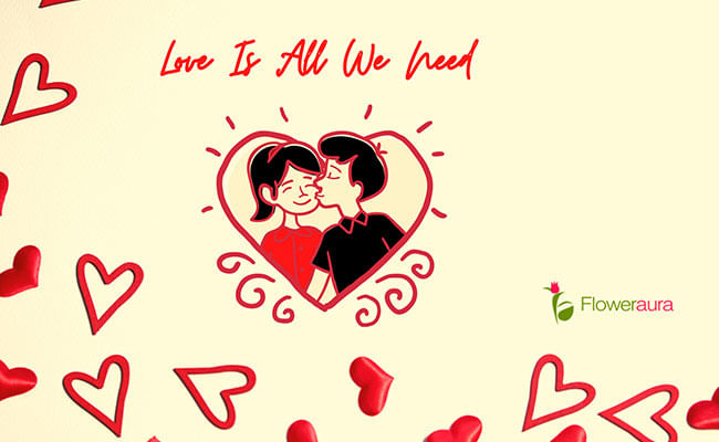 Go Get Your Love This Valentine Because Love Is All We Need