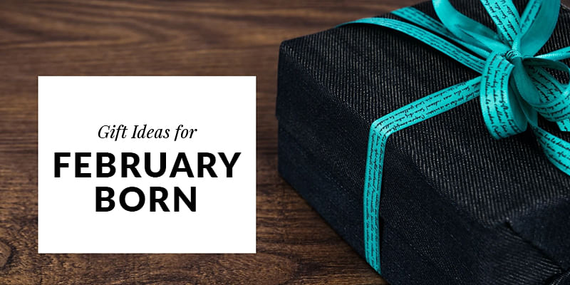  Gift Something Innovative to Your February Born Loved Ones