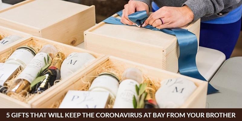 Gifts that will keep the Coronavirus at bay from your brother