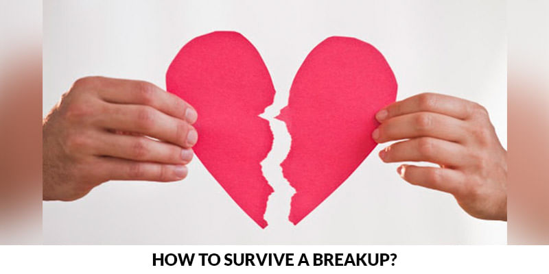 How To Survive A BreakUp?