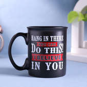 I Believe In You Mug