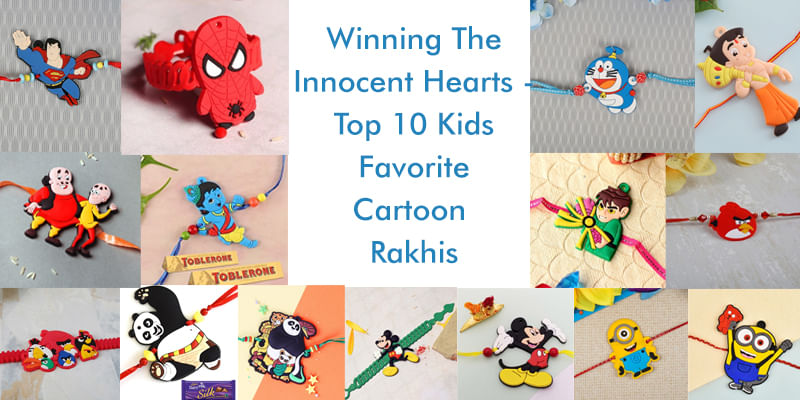 Win Innocent Hearts with Top 10 Kids Favorite Cartoon Rakhis