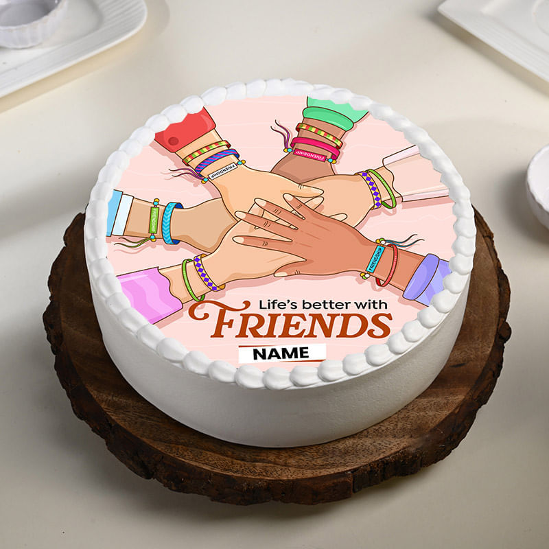 Life Better With Friends Cake