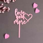 Love You More Cake Topper