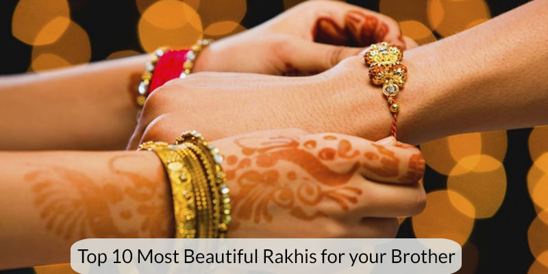 Top 10 Most Beautiful Rakhis for your Brother