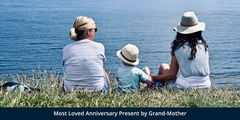 Most Loved Anniversary Present by Grand-Mother