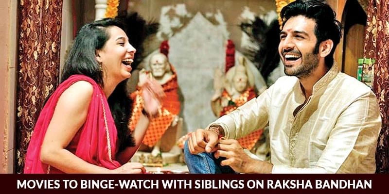 Movies To Binge Watch With Siblings On 2021 Raksha Bandhan