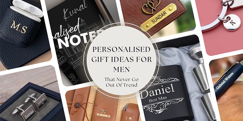 10 Personalised Gift Ideas for Men That Never Go Out of Trend