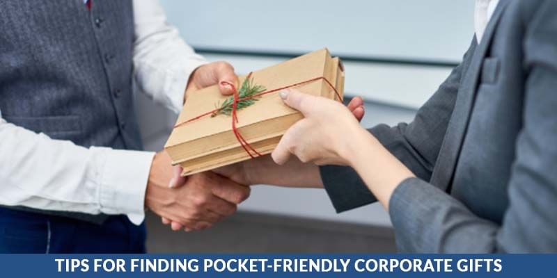 Tips for Finding Pocket-Friendly Corporate Gifts