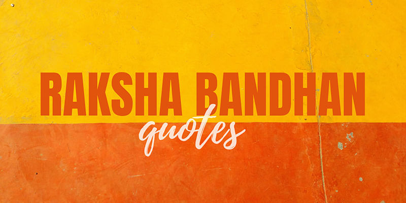 Raksha Bandhan 2022 Quotes - Rakhi Quotes