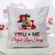 A 12x12 "YOU AND ME perfect love story" quoted cushion