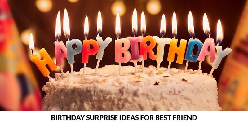 Birthday surprise ideas for hot sale bff