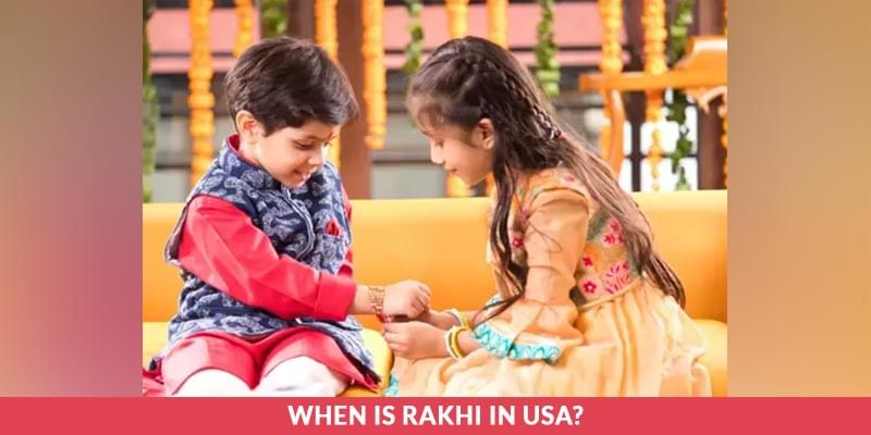 When is Rakhi in The USA?