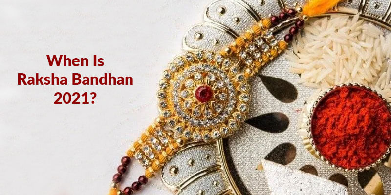 When Is Raksha Bandhan 2021 Date, Time of 2021 Rakhi