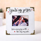 Order You Are My Person White Frame For Valentine