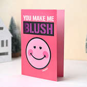 You Make Me Blush Valentine Greeting Card